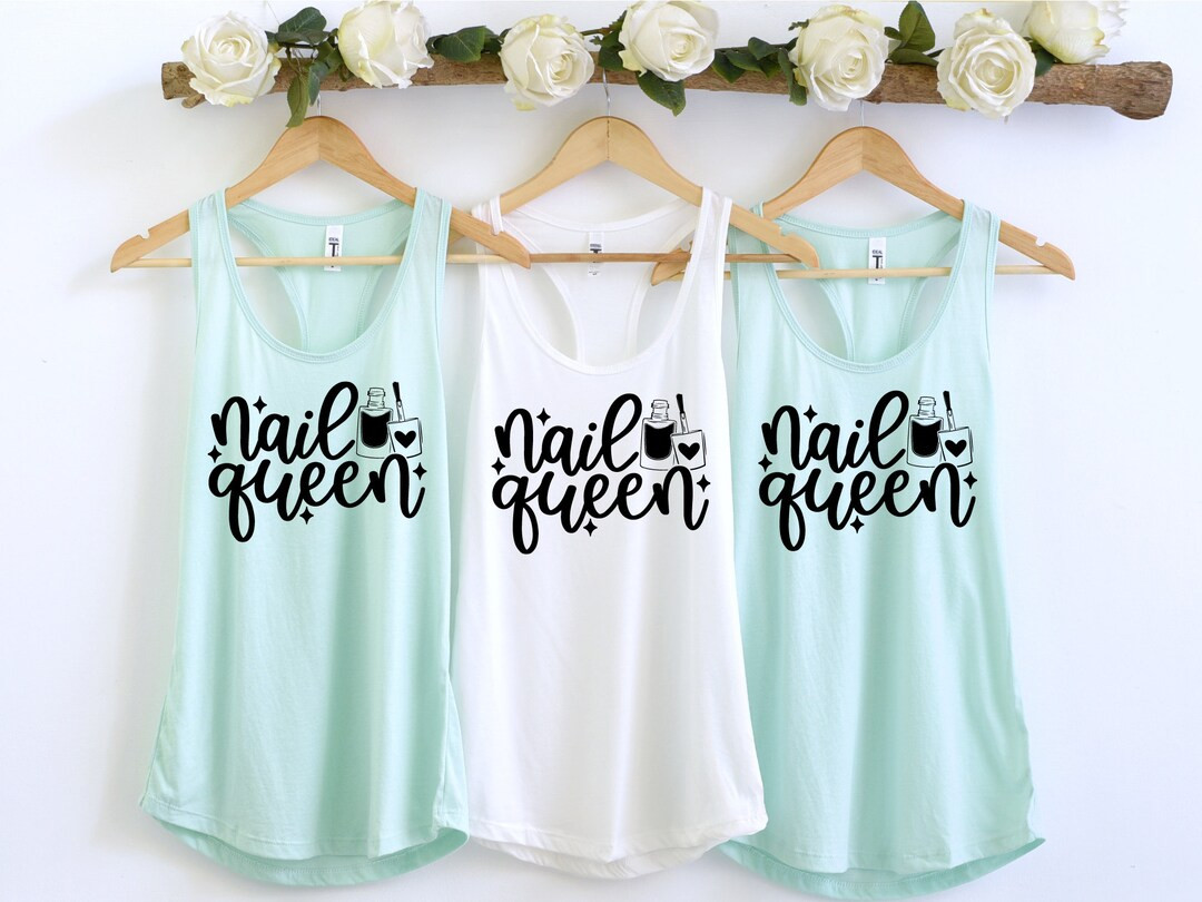 Nail Queen Tank Top, Nailist Racerback Tank Top, Nail Artist Gift, Nail Tech Tank Top, Nail Lover... | Etsy (US)