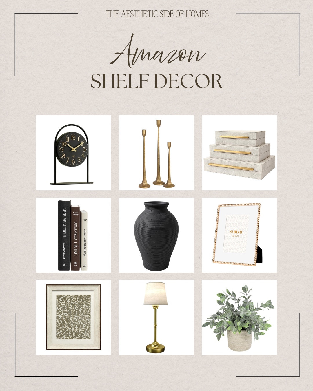 Amazon shelf decor includes decorative boxes, gold candlestick holders, table clock, decorative books, vase, frame, faux plant, table lamp, and wall art.

Shelf decor, looks for less, neutral decor

#LTKHome #LTKvlog #LTKSeasonal