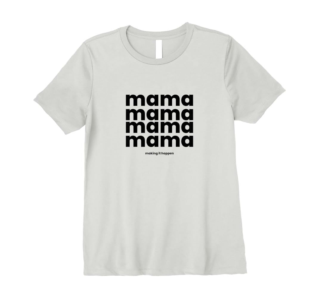 Mama Making It Happen Premium T-Shirt | Amazon (US)