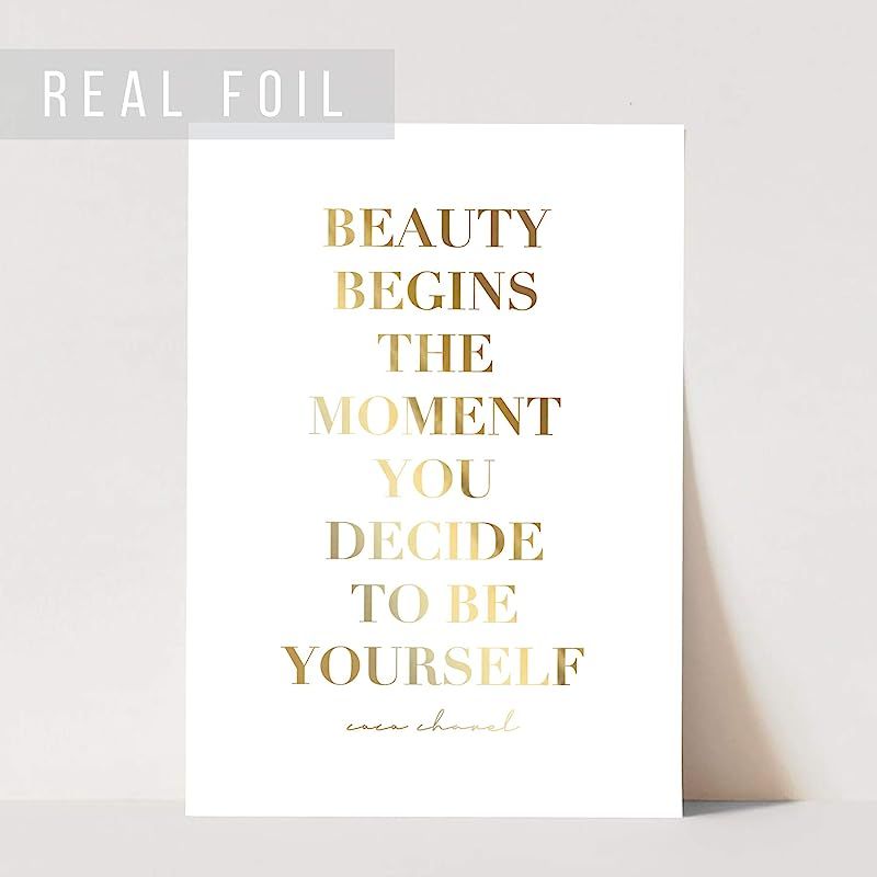 Beauty Begins the Moment You Decide to be Yourself. -Coco Chanel Quote Foiled Art Print, Unframed | Amazon (US)