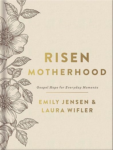 Risen Motherhood (Deluxe Edition): Gospel Hope for Everyday Moments      Hardcover – October 25... | Amazon (US)