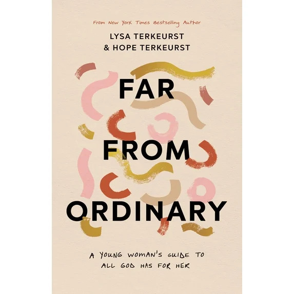 Far from Ordinary : A Young Woman's Guide to the Plans God Has for Her (Paperback) | Walmart (US)