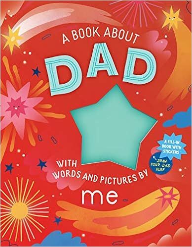 A Book about Dad with Words and Pictures by Me: A Fill-in Book with Stickers!



Hardcover – Ma... | Amazon (US)