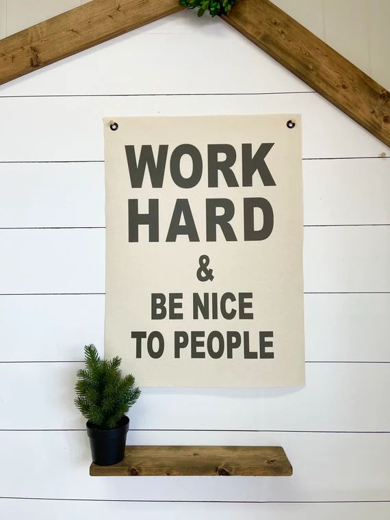 Work Hard and Be Nice to People Custom Linen Canvas Flag | Etsy | Etsy (US)