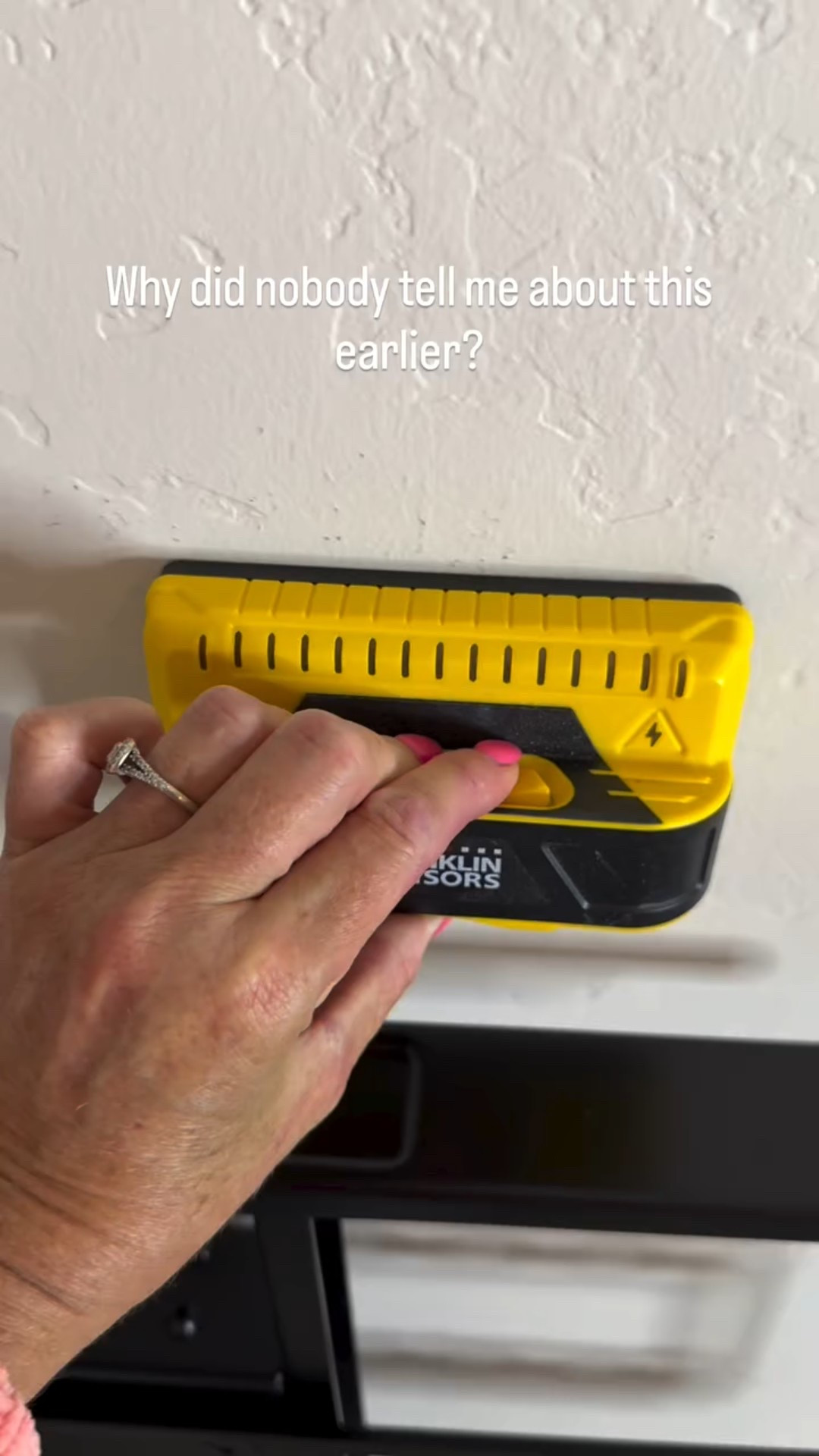 I only discovered this stud finder a year ago. I think of how many problems would this have saved me! 

It’s a stud finder, and live wire detector all in one... and now the newest versions even have a level! 🤯

No more guessing where the studs are. No more "Oopsies"! 

I added two more versions… a new version with a level added, and a pro version for those with extra thick walls. 