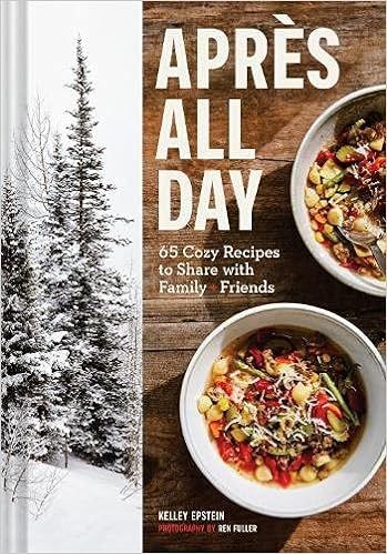 Apres All Day: 65+ Cozy Recipes to Share with Family and Friends    Hardcover – August 3, 2021 | Amazon (US)