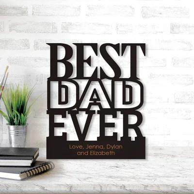 Best Dad Ever Wood Plaque With Custom Personalization Laser Engraved In Black Wood | One-Of-A-Kind Keepsake | Great Father''s Day Gift | 9.75" X 12 | Wayfair North America