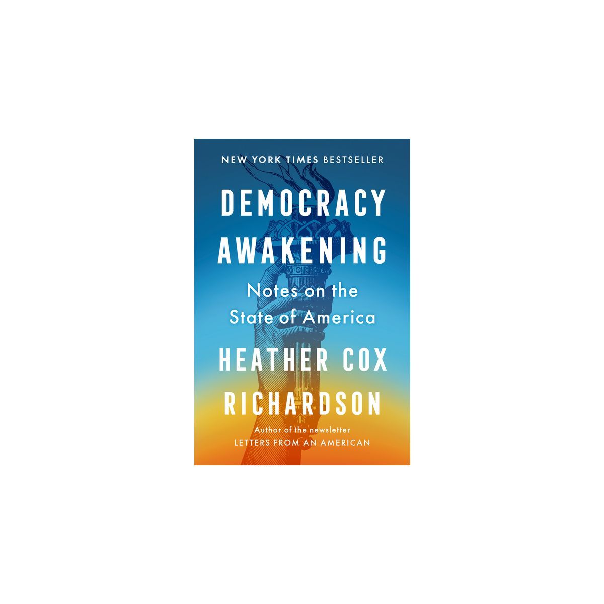 Democracy Awakening - by  Heather Cox Richardson (Hardcover) | Target