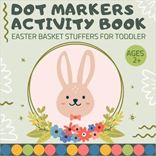 Easter Basket Stuffers for Toddler: Dot Markers Activity Book: for Toddlers, for Kids Ages 2-4: E... | Amazon (US)
