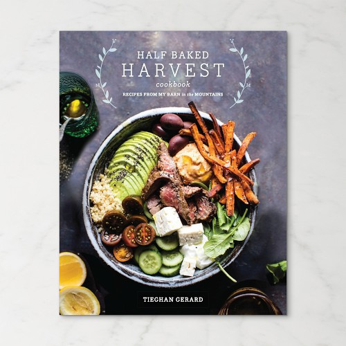 Half Baked Harvest Cookbook: Recipes for Balanced, Flexible, Feel-Good Meals by Tieghan Gerard | Williams-Sonoma