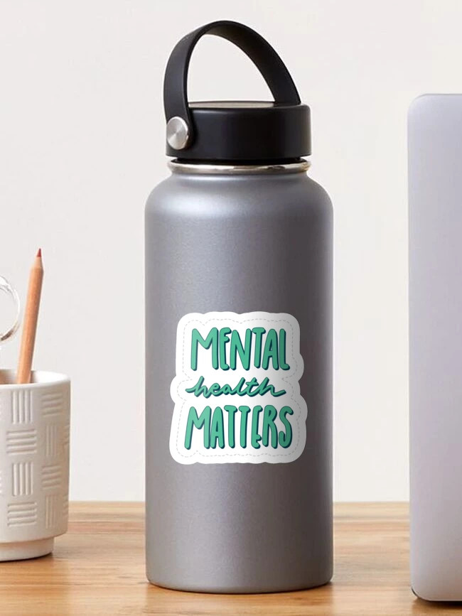 Mental Health Matters Sticker | Redbubble (US)