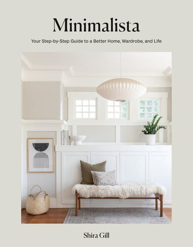 Minimalista: Your Step-by-step Guide To A Better Home, Wardrobe, And Life | Indigo (CA)
