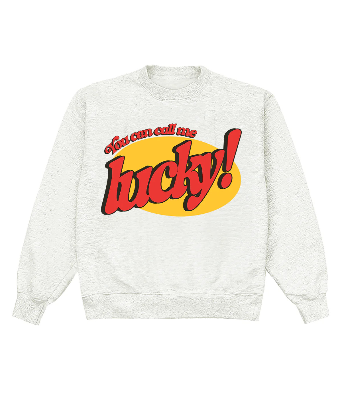 You Can Call Me Lucky Crewneck | Shop Kristin Jones