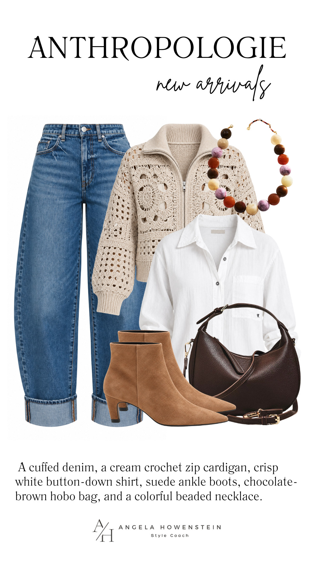 Anthropologie’s new arrivals are bringing all the fall vibes! I’m loving the mix of cuffed denim, a pretty cream crochet cardigan, crisp white shirt, chocolate-brown bag, and suede ankle boots.

👩‍💻 LTK PRO TIPS
❤️ Heart = Support my posts ;-)
🔖 Save = Get sale & restock alerts for the things you love!
📋 Lists = Keep favorites organized (List ideas: Christmas, Birthdays, and Vacations!)
📲 Share = Send lists and products to a friend (or your daughters like me).
💬 Comment = Ask me anything, and I’ll answer. ;-) 

 #LTKootd #LTKSeasonal #LTKOver40