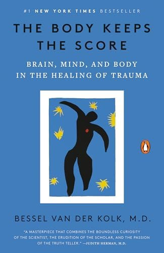 The Body Keeps the Score: Brain, Mind, and Body in the Healing of Trauma      Paperback – Septe... | Amazon (US)