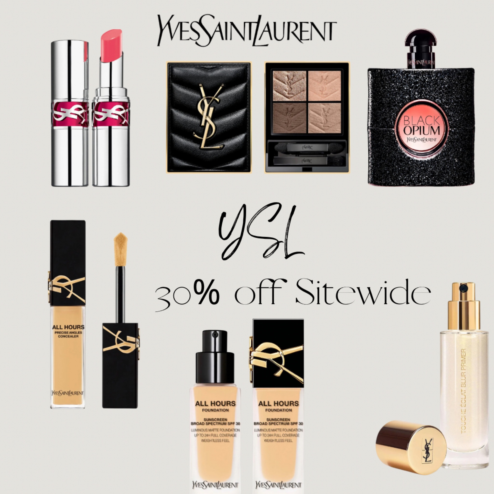 YSL 30% off sitewide


#LTKSaleAlert #LTKGiftGuide #LTKBeauty