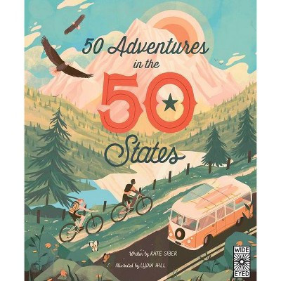 50 Adventures in the 50 States - (Americana) by  Kate Siber (Hardcover) | Target