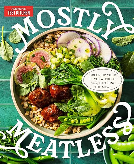 Mostly Meatless: Green Up Your Plate Without Totally Ditching the Meat | Amazon (US)