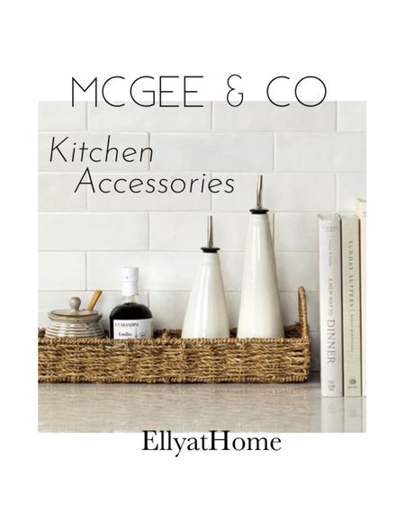 Kitchen accessories from McGee & Co. sectioned sea grass basket $35c oil and vinegar bottle, salt cellar, canisters, baskets. Home decor accessories, interior styling, neutral kitchen. 


#LTKhome #LTKstyletip #LTKFind