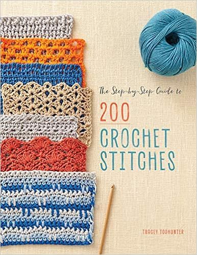 The Step-by-Step Guide to 200 Crochet Stitches



Paperback – January 15, 2019 | Amazon (US)