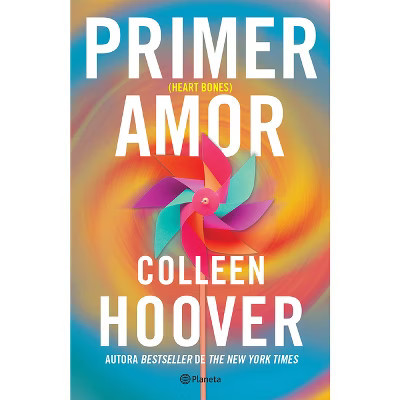 Primer Amor (Novela) / Heart Bones (a Novel) - by  Colleen Hoover (Paperback) | Target