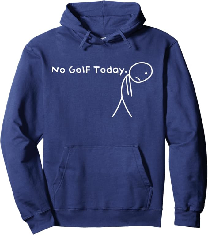 No Golf Today Funny Sad Stickman Golfer golfers men women Pullover Hoodie | Amazon (US)