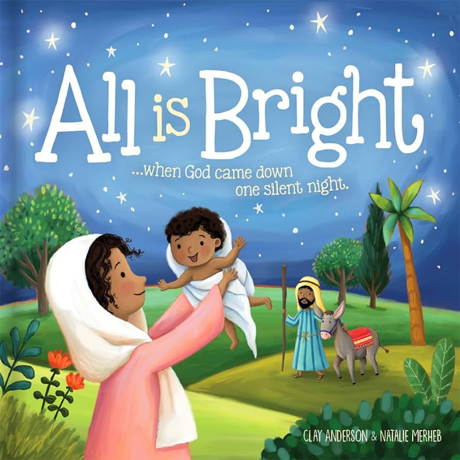 All is Bright: When God Came Down One Silent Night (A Christmas Story of Jesus' Birth) | Amazon (US)