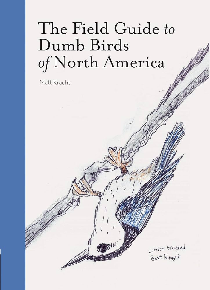 The Field Guide to Dumb Birds of North America (Bird Books, Books for Bird Lovers, Humor Books) | Amazon (US)