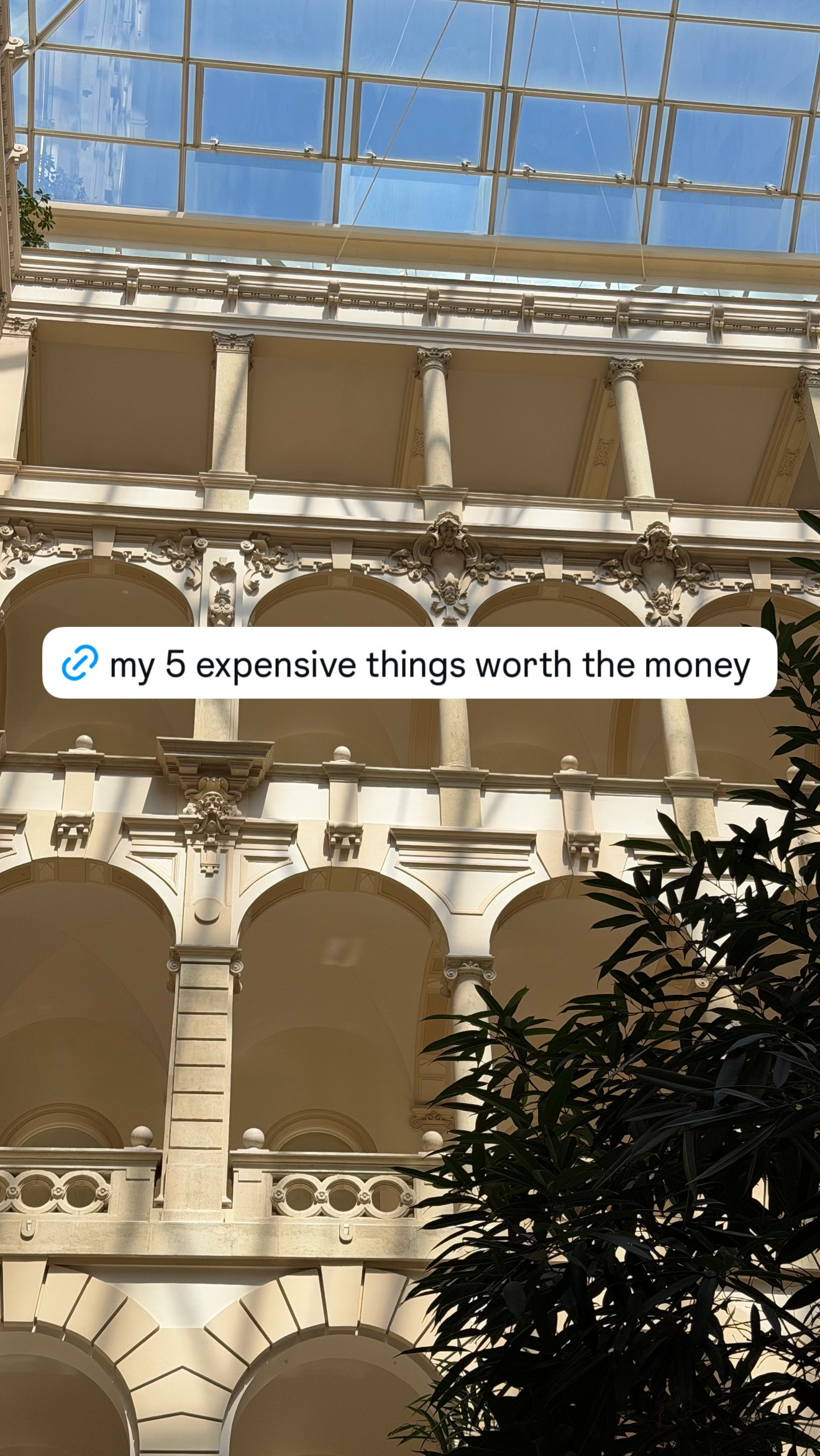 Expensive things worth the money 

 