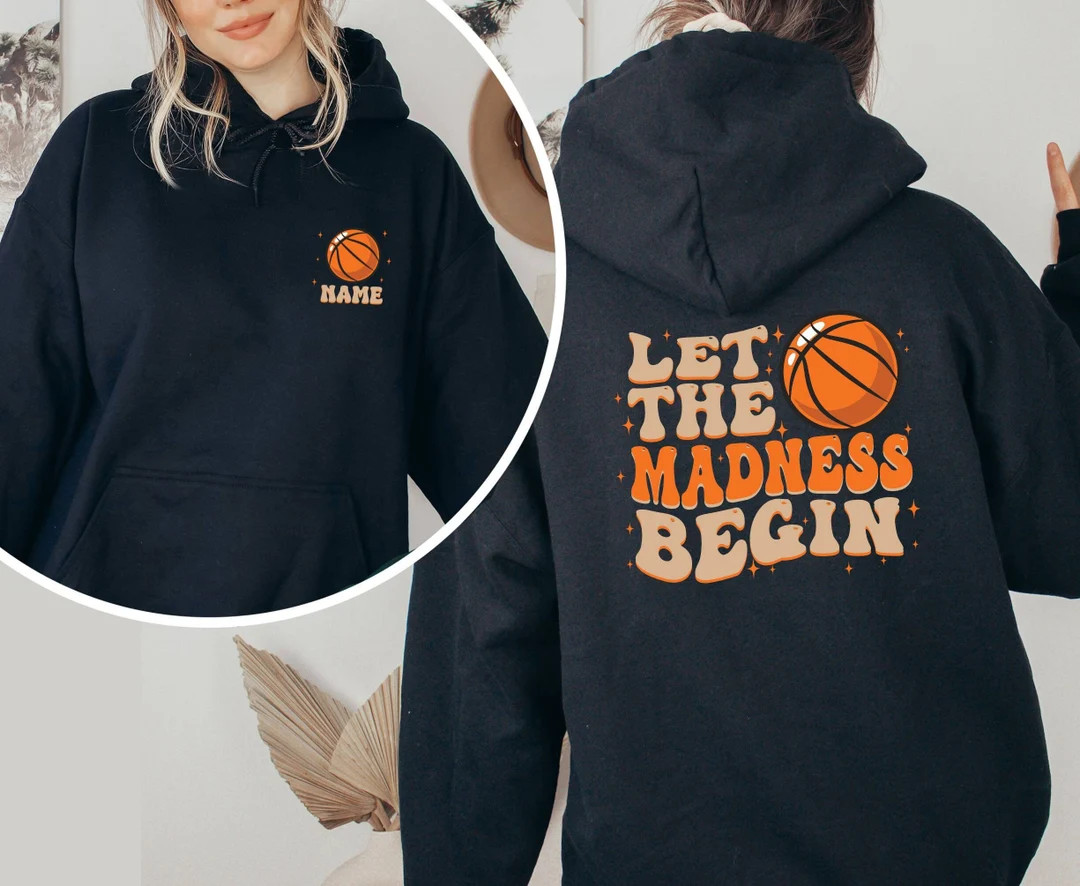 Personalized Basketball Sweatshirt, Let the Madness Begin Shirt, Custom Name Sweatshirt, Basketba... | Etsy (US)