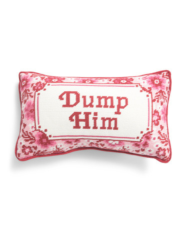 8.5x14in Dump Him Needlepoint Pillow | TJ Maxx