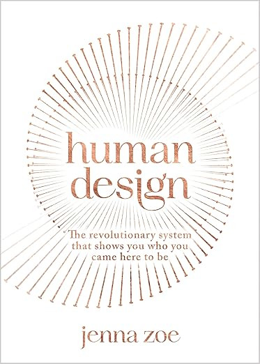 Human Design: The Revolutionary System That Shows You Who You Came Here to Be | Amazon (US)