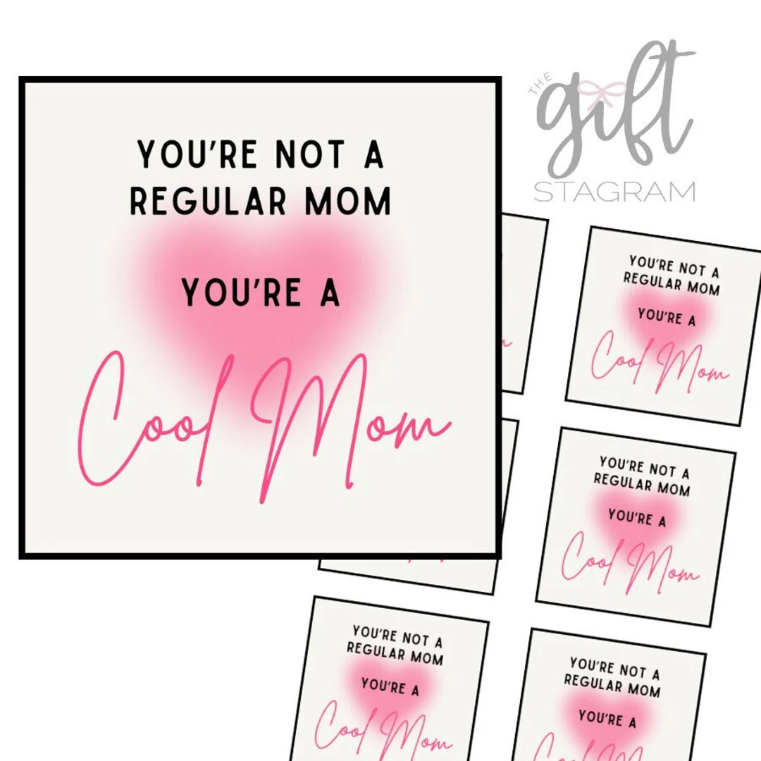 You're Not A Regular Mom, You're A Cool Mom Gift Tag | DIGITAL DOWNLOAD | Happy Mother's Day Gift... | Etsy (US)