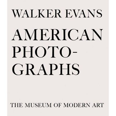 Walker Evans: American Photographs - (Hardcover) | Target