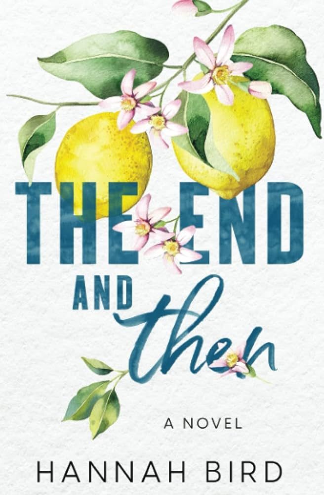 The End and Then (Loveless): Bird, Hannah: 9798987266601: Amazon.com: Books | Amazon (US)