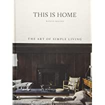 This is Home: The Art of Simple Living | Amazon (US)