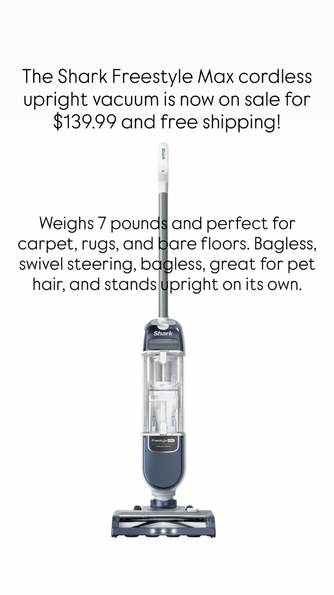 Such a great deal for a shark cordless vacuum! Regularly $199, on sale for $139.99 and free shipping! It only weighs 7 pounds, stands upright on its own, swivel steering, bagless, has a headlight, great for pet hair, and works on carpet and bare floors. First time customers can use code WELCOME2026 for an additional $15 off.

#ad @HSN #hsninfluencer #lovehsn 

#LTKHome #LTKmomlife #LTKSaleAlert