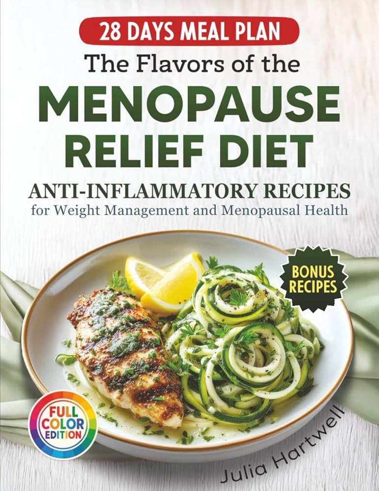 The Flavors of the Menopause Relief Diet: Anti-Inflammatory Recipes for Weight Management and Men... | Amazon (US)