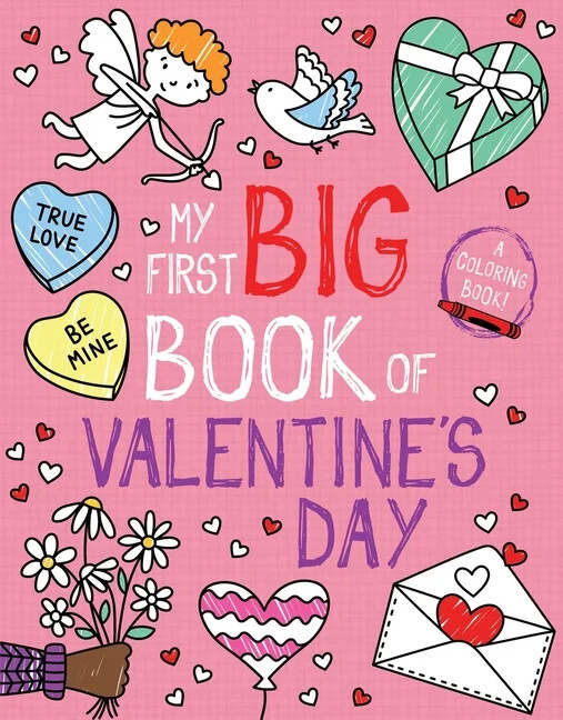 My First Big Book of Coloring: My First Big Book of Valentine's Day (Paperback) | Walmart (US)