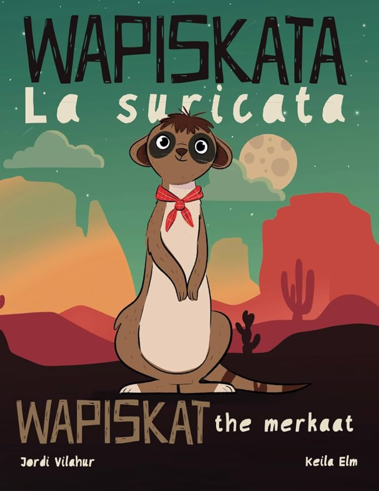 Wapiscat the Meerkat: Wapiskata la suricata | Amazon (US)