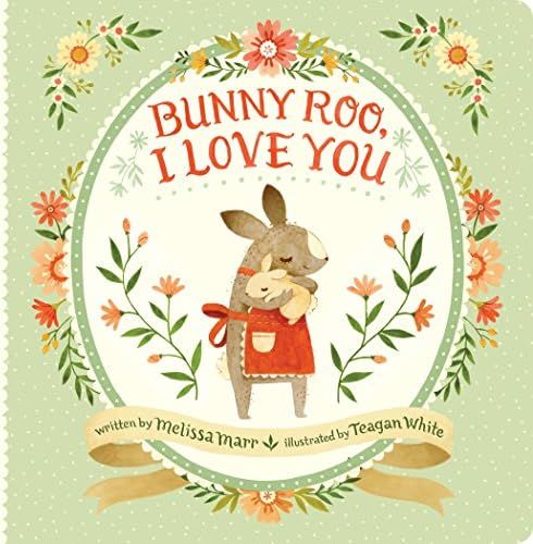Bunny Roo, I Love You: Marr, Melissa, White, Teagan: 9780399546471: Amazon.com: Books | Amazon (US)