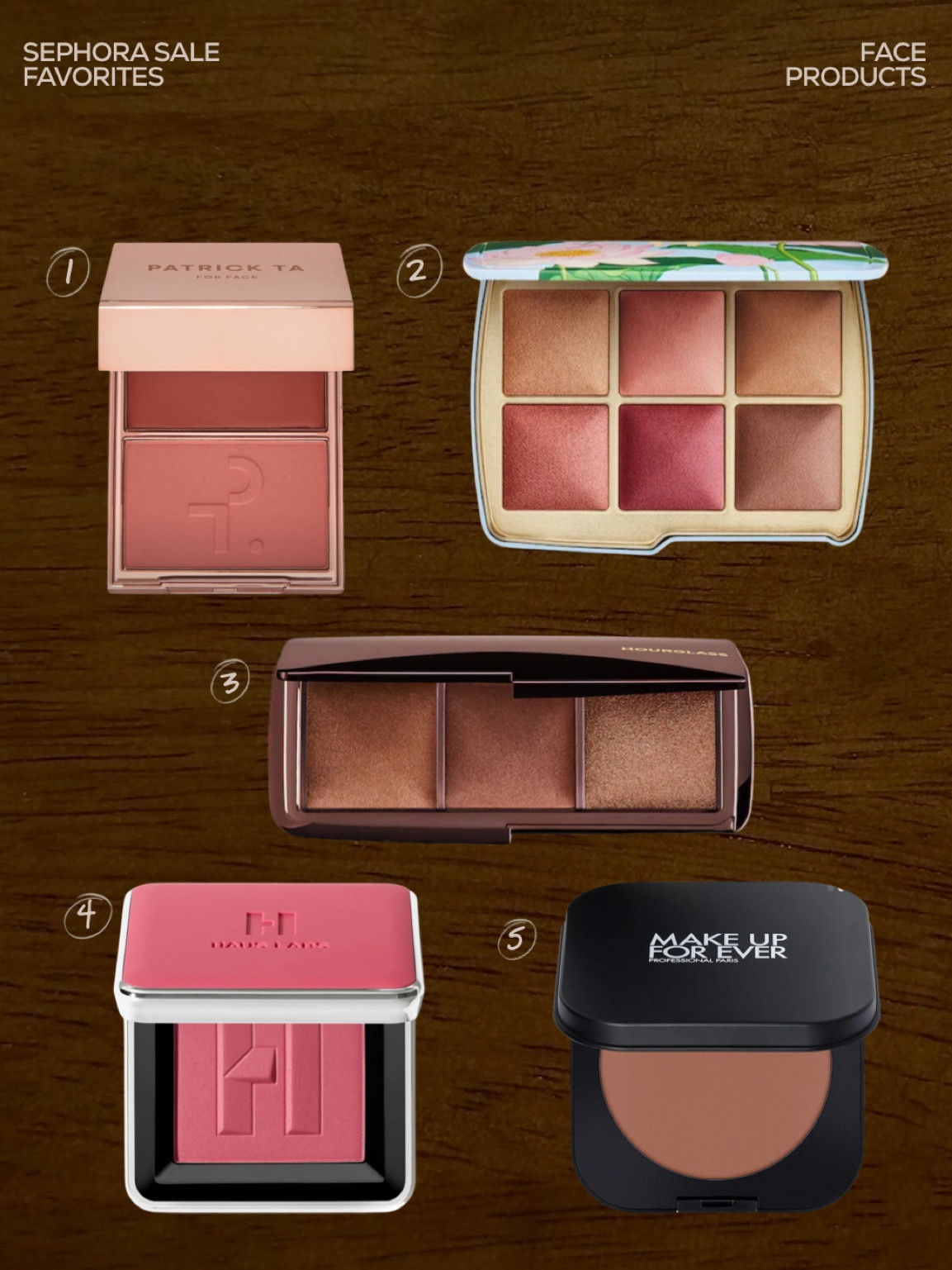 Sephora sale favorite — powder blushes and bronzers 
1. Patrick ta - “she’s blushing”
2. Hour glass -“lotus flower” 
3. Hour glass “ambient volume iii”
4 Haus labs - “hibiscus haze”
5. Makeup forever “warm pecan”