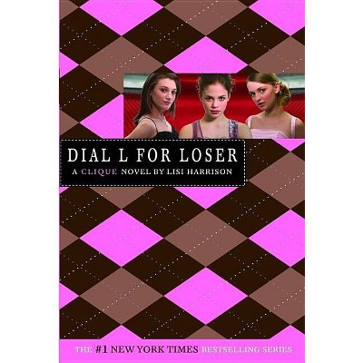 Dial L for Loser - (Clique) by  Lisi Harrison (Paperback) | Target