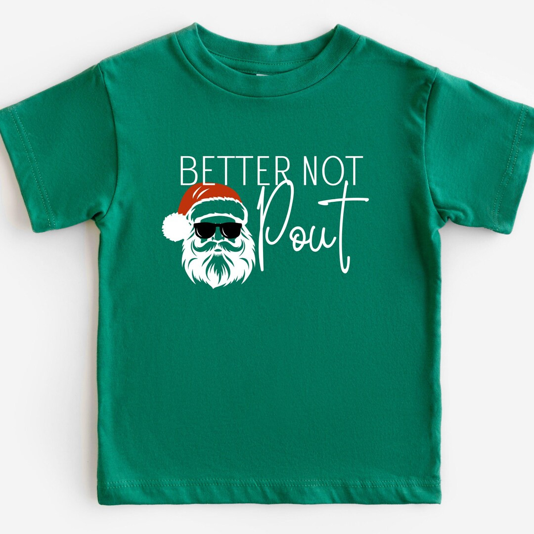 Better Not Pout Toddler Christmas Shirt Santa Claus Tshirt for Toddler Holiday Tee Cool Santa in ... | Etsy (US)
