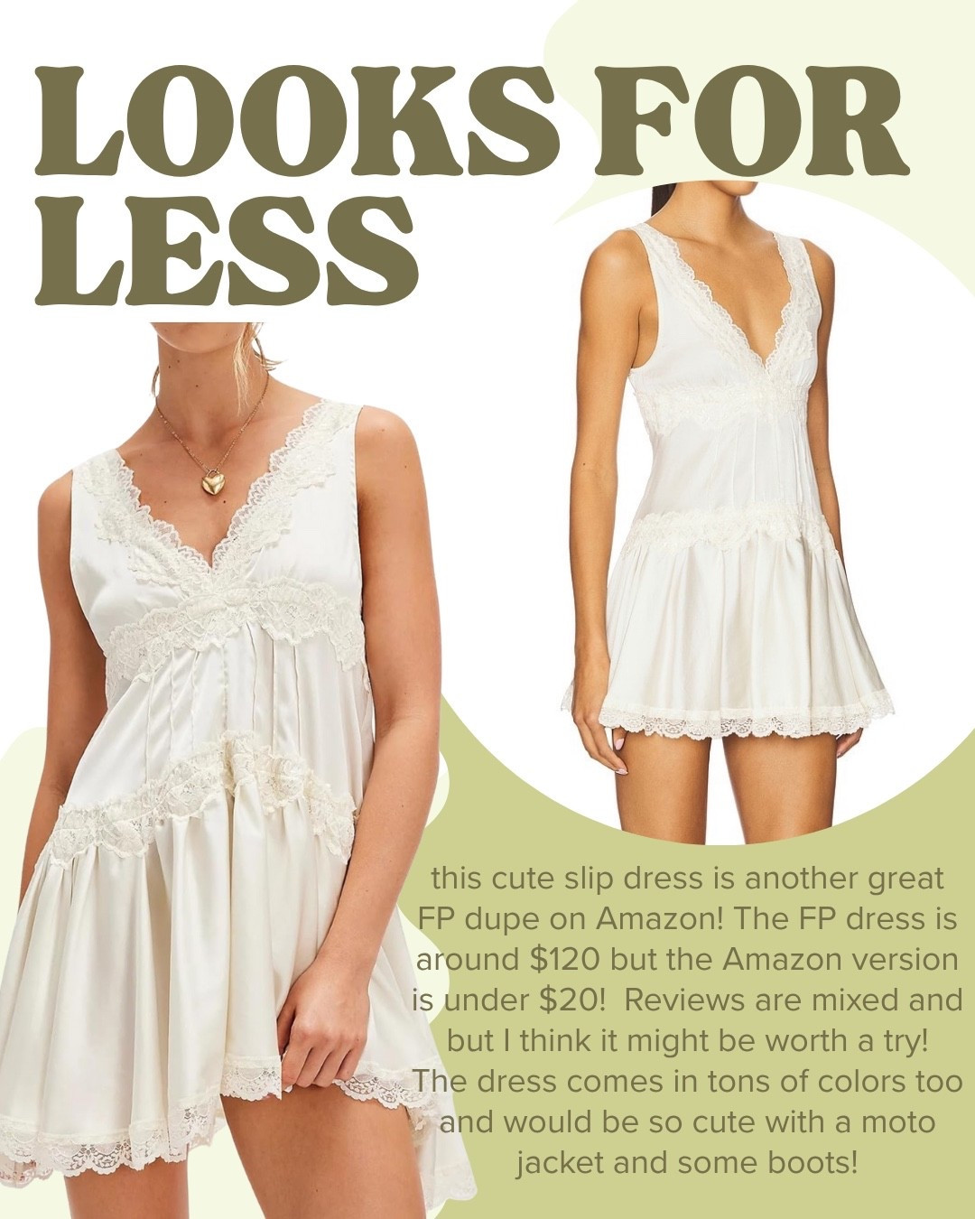 this cute slip dress is another great FP dupe on Amazon! The FP dress is around $120 but the Amazon version is under $20!  Reviews are mixed and but I think it might be worth a try!  The dress comes in tons of colors too and would be so cute with a moto jacket and some boots!

Free people dupes | looks for less | amazon finds | fall outfit ideas | free people inspired dresses | fall outfit inspo | What to wear on vacation | affordable fashion | budget friendly vacation style | vacation outfits and accessories | summer statement bags | fall date night style | 2 piece sets | vacation outfit ideas | fall looks | amazon dresses 

#vacayvibes #summeroutfits #affordablefashion #budgetstyle #datenightoutfits #fallstyle #summerstyle  #amazonfashion #petitefashion #petitestyle #outfitideas 



#LTKStyleTip #LTKSeasonal #LTKFindsUnder50