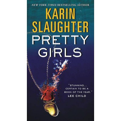 Pretty Girls (Reprint) (Paperback) by Karin Slaughter | Target