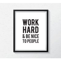 Minimalist Poster Print, Black & White Typography Work Hard & Be Nice Motivational Quote For Home, O | Etsy (US)