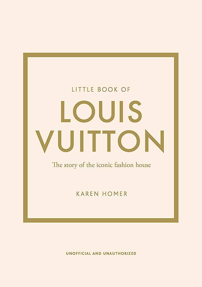 Little Book of Louis Vuitton: The Story of the Iconic Fashion House (Little Books of Fashion, 9) | Amazon (US)