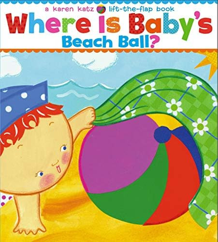Where Is Baby's Beach Ball?: A Lift-the-Flap Book (Karen Katz Lift-the-Flap Books) | Amazon (US)
