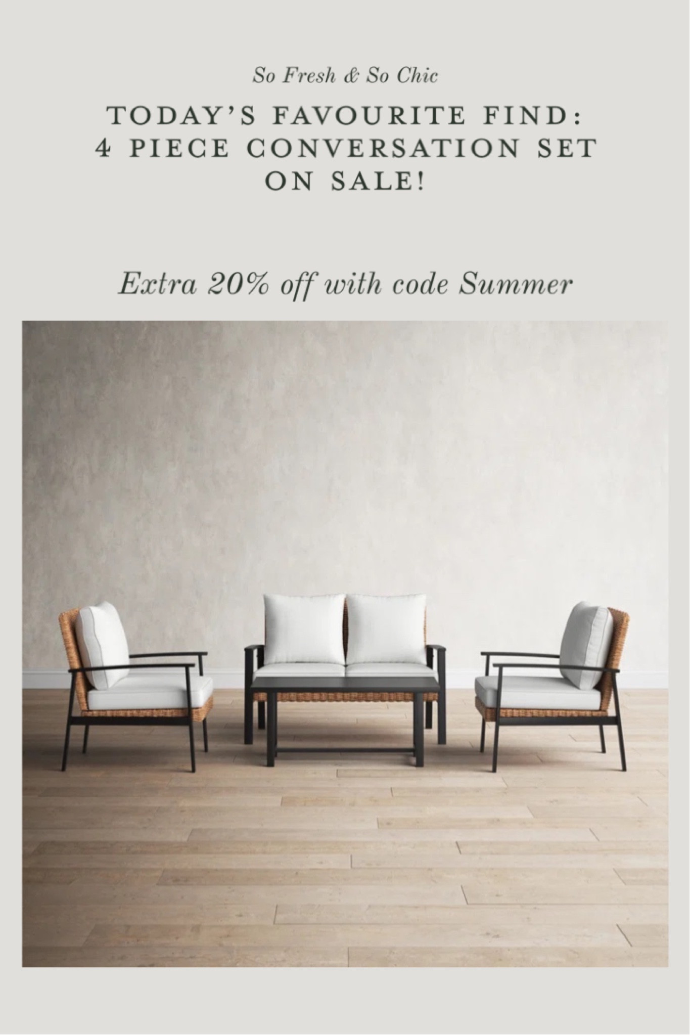 Amazing deal on this minimalist four piece conversation set! Use code SUMMER for extra 20% off!
-
Wayfair - Birch Lane - patio furniture sale - outdoor furniture sale - affordable outdoor furniture - modern patio furniture set 

#LTKsalealert #LTKhome